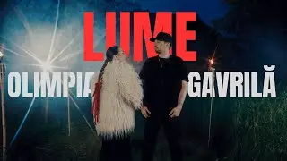 Olimpia x Gavrila - Lume | Videoclip Oficial
