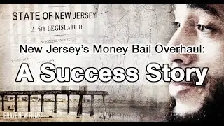 New Jersey&rsquo;s Money Bail Overhaul: A Success Story &bull; BRAVE NEW FILMS