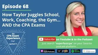 SuperfastCPA Podcast: How Taylor Is Passing Her CPA Exams