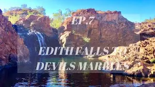 Exploring Edith Falls/Finding amazing Free Camps/Devils Marbles