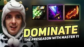 DOMINATE THE PRESEASON WITH MASTER YI! - COWSEP