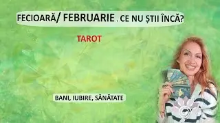 FECIOARĂ în FEBRUARIE Propuneri concrete! Ești lângă omul potrivit. Bani, Iubire, Sănătate, Atenție!