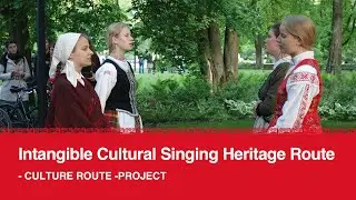 Intangible Cultural Singing Heritage Route -culture route project