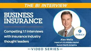 BI's interview with Alex Wells, head of U.S. middle market for Zurich North America
