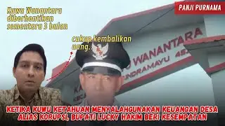 KUWU WANANTARA DIBERHENTIKAN BUPATI INDRAMAYU, CUKUP MENGEMBALIKAN KERUGIAN NEGARA?!