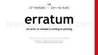 Pronunciation of Erratum | Definition of Erratum