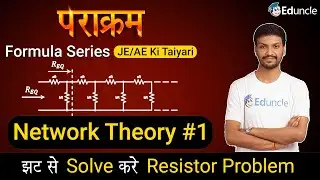 Parakram Formula Series | Network Theory L-1 | Electrical Engineering | Resistor | JE/AE ki Taiyari