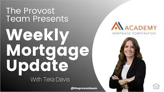 Weekly Mortgage Minute with Academy Mortgage