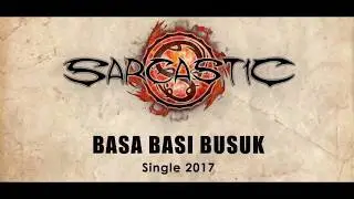 SARCASTIC - Basa Basi Busuk - Official Lyric Video HD
