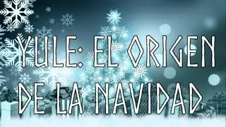 Yule: el origen pagano de la Navidad