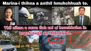 Thil nihna chu a rawn lang Chiang zel e😱 : Marina-i thih na hnuchhuina  Pawmawmtak chu le.