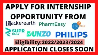Internship Opportunity for Students|Hackerearth Internship|Philips Internship|Dunzo Internship