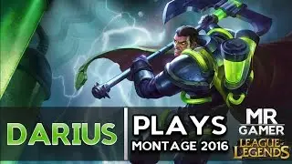 Darius Plays Montage 2016 (League of Legends)