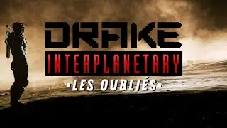 L'Histoire de Drake Interplanetary | STAR CITIZEN LORE