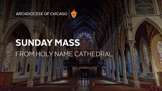 Sunday Mass in English from Holy Name Cathedral - 10/5/2025