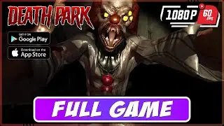 DEATH PARK Gameplay Walkthrough Part 1 FULL GAME [Android/iOS] - No Commentary