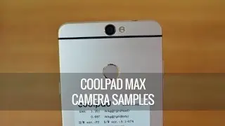 Coolpad Max Camera Samples (1080p)
