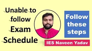 Difficulty in following schedule of preparation for exams, tips by IES Naveen Yadav