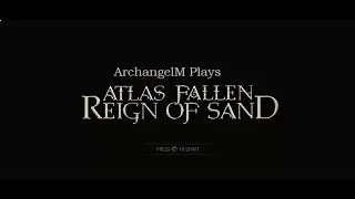 Atlas Fallen Reign of Sand | Part 1 | Finding a way to fight