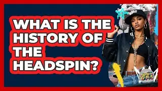 What Is The History Of The Headspin?