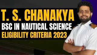 T. S. Chanakya BSc Nautical Science Eligibility Criteria 2025  | Merchant Navy Decoded