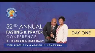 Harvest Time Church 52nd Annual Fasting & Prayer Conference  with Apostle V V Hlongwana | 6 Jan 2026