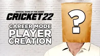 CRICKET 22 | Creating Our Career Mode Player!