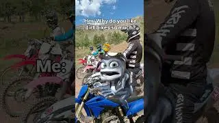 Her: Why Do You Like Dirt Bikes So Much? You: