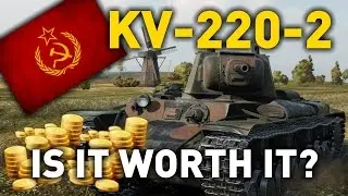World of Tanks || KV-220-2 - is it Worth it?