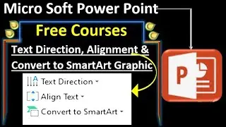 Change Alignment Direction of Text | Convert Text into SmartArt in | MS PowerPoint#ITCEO