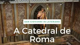 A Catedral de #Roma -  Arquibasílica Papal de San Giovanni in Laterano - #Itália #Europa