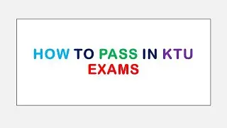TIPS FOR KTU EXAMS