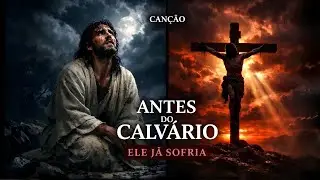 No Alto do Calvário — O sacrifício que mudou a história