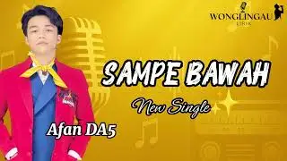 AFAN DA5 - SAMPE BAWAH LAGU TERBARU LIRIK LAGU DANGDUT #liriklagu #2026 #viral #cover 