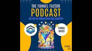 Building High-Converting Funnels: The Art of Connection and Strategy