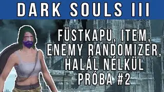 Magasról lehet nagyot bukni - Dark Souls III - Omegarando halál nélkül #2