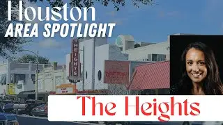 Come Explore The Houston Heights!