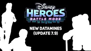 NEW DATAMINES (UPDATE 7.9) | Disney Heroes: Battle Mode