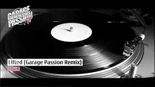 Allie-X Lifted (Garage Passion Speed Garage Remix)