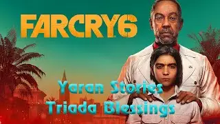 Far Cry 6 - Isla Santuario - Yaran Stories - Triada Blessings - Gameplay Walkthrough