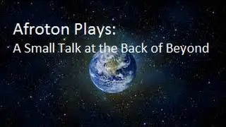 A Small Talk At The Back Of Beyond