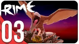 WHAT IS THAT!? - RiME Gameplay - Part 3 (Lets Play PC Rime  First Look Full Walkthrough)