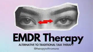 EMDR Explained: A Trauma-Informed Alternative to Talk Therapy