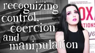 Recognizing Coercion and Manipulation in Relationships