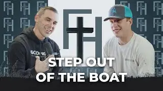 Following Him through Matthew's Gospel: Step Out Of The Boat #39