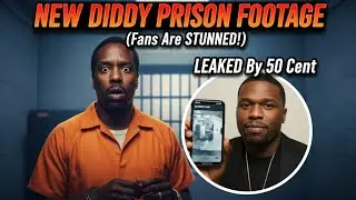 New Diddy Prison Footage LEAKED By 50 Cent (Fans Are STUNNED!)