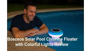 ☀️ Bosceos Solar Pool Chlorine Floater with Colorful Lights Review 💡