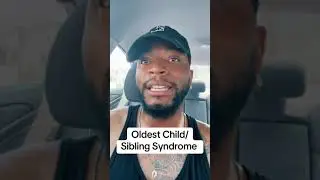 Oldest Child Syndrome