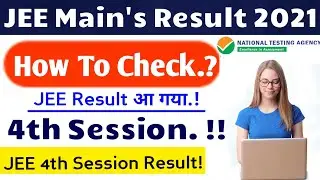 JEE Main result 2021 | How To Check JEE Mains 4th Attempt Result 2021 | jee main 2021 | jee Main's 💥