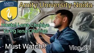 AMITY UNIVERSITY NOIDA आने से पहले जरुर देखे‼️‼️ #amityuniversity #noida #vlog #pg #hostel #flat